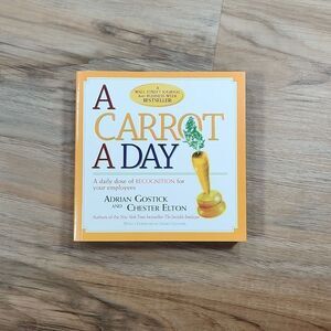 🔺️NWOT A Carrot A Day; A Daily Dose of Recognition For Your Employees Book
